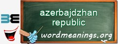 WordMeaning blackboard for azerbajdzhan republic